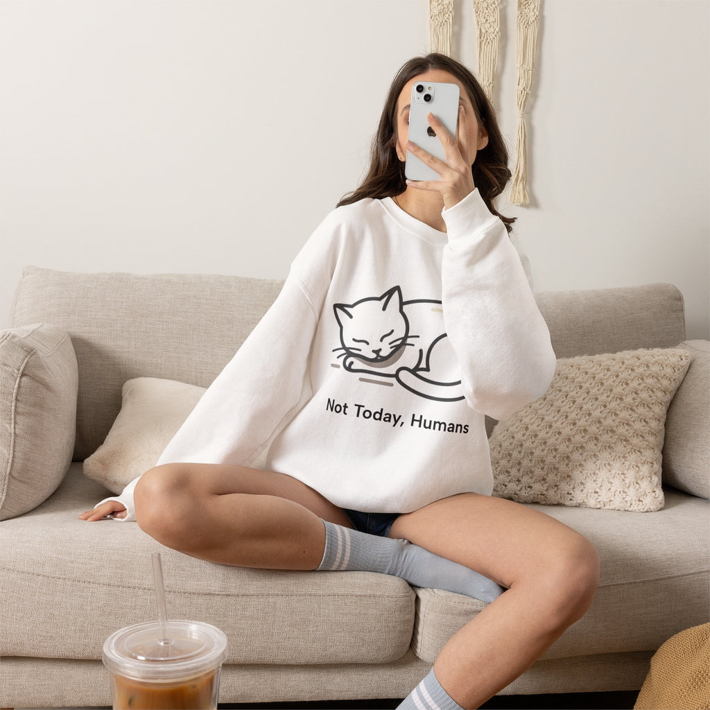 Sleeping Cat Sweatshirt | Not Today, Humans